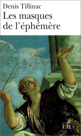 LES MASQUES DE L'EPHEMERE, de Denis Tillinac | portada del libro