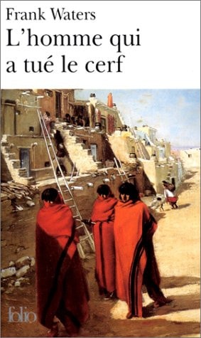 L'HOMME QUI A TUE LE CERF, de Frank Waters | portada del libro