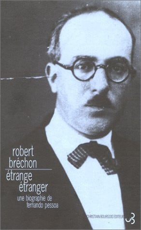 ETRANGE ETRANGER UNE BIOGRAPHIE DE FERNANDO PESSOA, de BRECHON ROBERT | portada del libro
