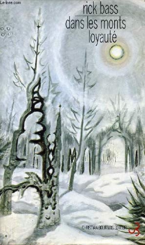 DANS LES MONTS LOYAUTE, de BASS RICK | portada del libro