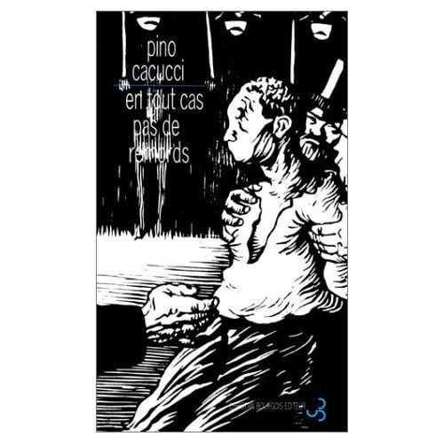 EN TOUT CAS PAS DE REMORDS, de CACUCCI PINO | portada del libro