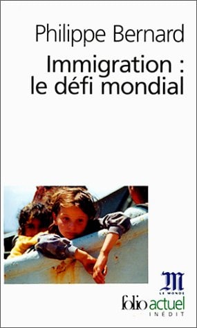 IMMIGRATION LE DEFI MOND, de Philippe Bernard | portada del libro