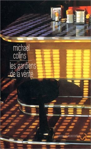 LES GARDIENS DE LA VERITE, de COLLINS MICHAEL | portada del libro