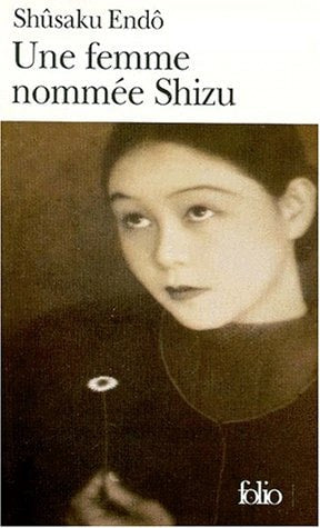 UNE FEMME NOMMEE SHIZU, de 遠藤周作 | portada del libro