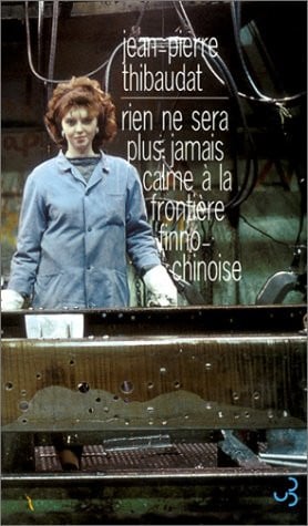 RIEN NE SERA PLUS JAMAIS CALME A LA FRONTIERE, de THIBAUDAT JEAN- | portada del libro