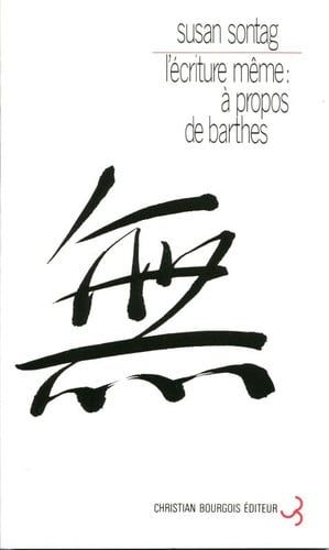 L'ECRITURE MEME A PROPOS DE ROLAND BARTHES, de SONTAG SUSAN | portada del libro