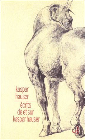 ECRITS DE ET SUR KASPAR HAUSER, de HAUSER KASPAR | portada del libro