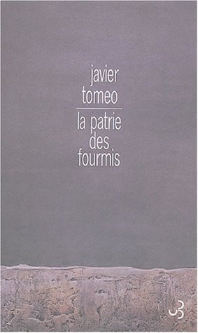 LA PATRIE DES FOURMIS, de TOMEO JAVIER | portada del libro