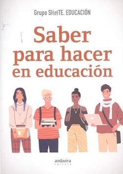 SABER PARA HACER EN EDUCACION, de GRUPO SI (E) TE. EDUCACION | portada del libro