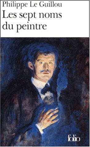 Les sept noms du peintre. Vies imaginaires d'Erich Sebastian Berg, de Guillou Le | portada del libro