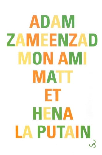 MON AMI MATT ET HENA LA PUTAIN, de ZAMEENZAD ADAM | portada del libro