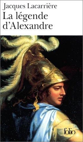 LA LEGENDE D'ALEXANDRE, de Jacq Lacarriere | portada del libro