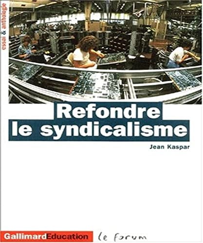 REFONDRE LE SYNDICALISME, de Kaspar | portada del libro