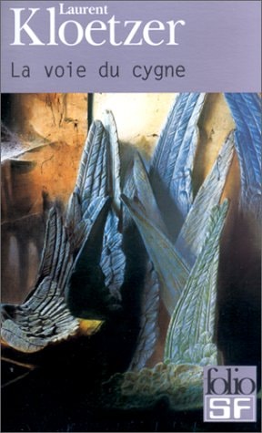 LA VOIE DU CYGNE, de Laurent Kloetzer | portada del libro