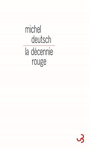 LA DECENNIE ROUGE, de DEUTSCH MICHEL | portada del libro