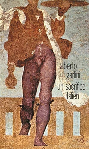 UN SACRIFICE ITALIEN, de GARLINI ALBERTO | portada del libro