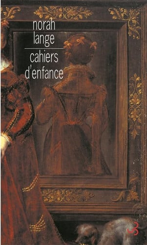 CAHIERS D'ENFANCE, de LANGE NORAH | portada del libro