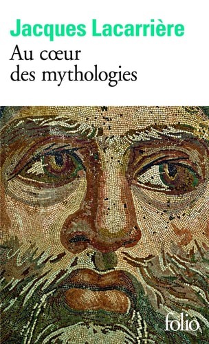 Au coeur des mythologies. En suivant les Dieux, de Jacques Lacarrière | portada del libro