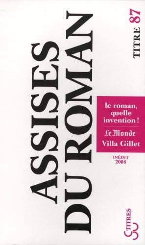 ASSISES INTERNATIONALES DU ROMAN 2008 LE ROMAN QUELLE INVENT, de COLLECTIF | portada del libro
