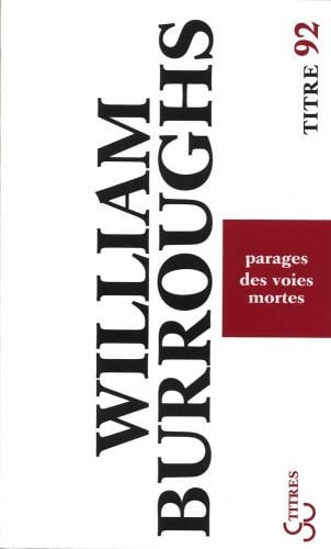 PARAGES DES VOIES MORTES, de BURROUGHS WILLI | portada del libro