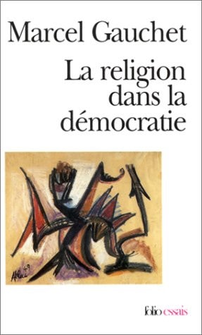 LA RELIGION DANS LA DEMOCRATIE, de Marcel Gauchet | portada del libro