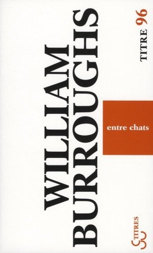 ENTRE CHATS, de BURROUGHS WILLI | portada del libro