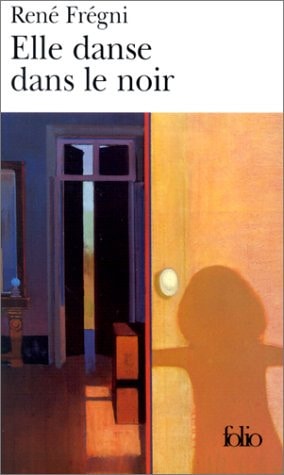 ELLE DANSE DANS LE NOIR, de René Frégni | portada del libro