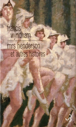 MRS HENDERSON ET AUTRES HISTOIRES, de WYNDHAM FRANCIS | portada del libro