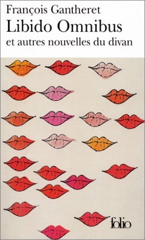 LIBIDO OMNIBUS ET AUTRES NOUVELLES DU DIVAN, de François Gantheret | portada del libro