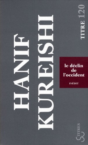 LE DECLIN DE L'OCCIDENT, de KUREISHI HANIF | portada del libro