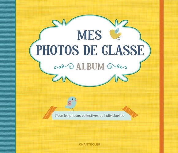 MES PHOTOS DE CLASSE ALBUM JAUNE, de COLLECTIF | portada del libro