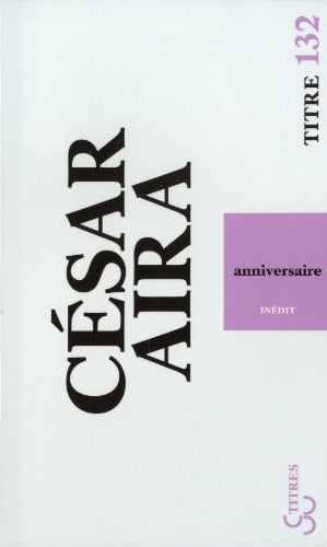 ANNIVERSAIRE, de AIRA CESAR | portada del libro