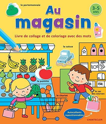 AU MAGASIN LIVRE DE COLLAGE ET DE COLORIAGE AVEC DES MOTS 3-, de COLLECTIF | portada del libro