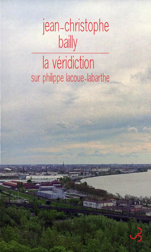 LA VERIDICTION SUR PHILIPPE LACOUE-LABARTHE, de BAILLY JEAN-CHR | portada del libro