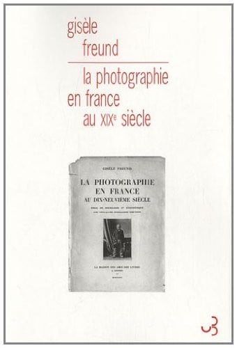 LA PHOTOGRAPHIE EN FRANCE AU XIX EME SIECLE, de FREUND GISELE | portada del libro