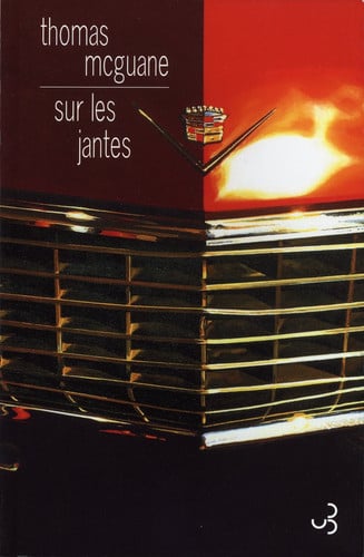 SUR LES JANTES, de MCGUANE THOMAS | portada del libro
