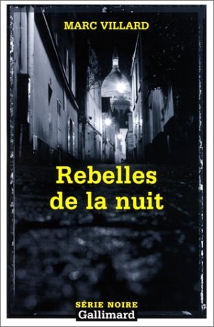 REBELLES DE LA NUIT, de Marc Villard | portada del libro