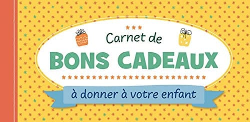 CARNET DE BONS CADEAUX A DONNER A VOTRE ENFANT, de COLLECTIF | portada del libro