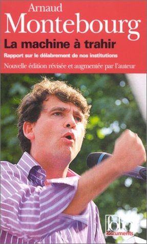 LA MACHINE A TRAHIR, de Montebourg | portada del libro