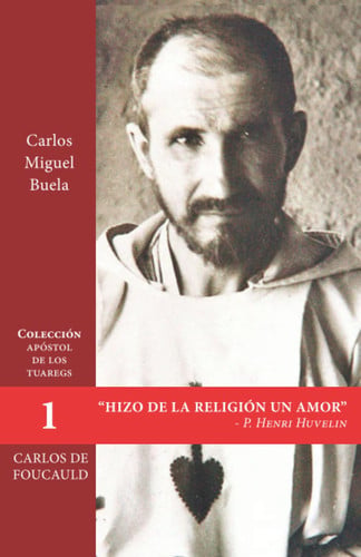 HIZO DE LA RELIGION UN AMOR, de CARLOS MIGUEL BUELA | portada del libro
