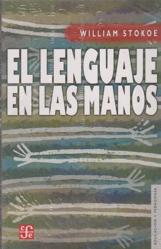 LENGUAJE DE LAS MANOS,EL, de STOKOE | portada del libro