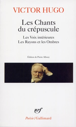 LES CHANTS DU CREPUSCULE / LES VOIX INTERIEURES / LES RAYONS, de Victor Hugo | portada del libro