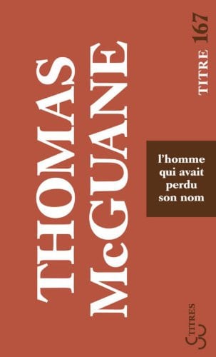 L'HOMME QUI AVAIT PERDU SON NOM, de MCGUANE THOMAS | portada del libro