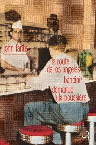 ROMANS 1ALA ROUTE DE LOS ANGELES / BANDINI / DEMANDE A LA PO, de John Fante | portada del libro