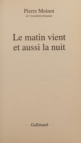 LE MATIN VIENT ET AUSSI LA NUIT, de Pierre Moinot | portada del libro