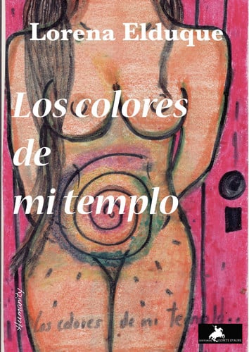 LOS COLORES DE MI TEMPLO, de LORENA ELDUQUE | portada del libro