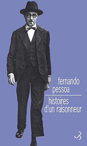 HISTOIRES D'UN RAISONNEUR, de PESSOA FERNANDO | portada del libro