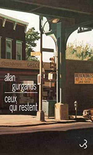 CEUX QUI RESTENT, de GURGANUS ALLAN | portada del libro