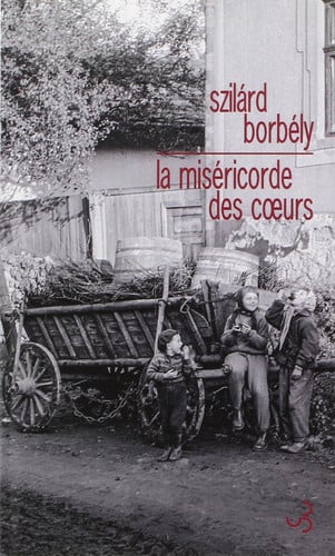 LA MISERICORDE DES COEURS, de BORBELY SZILARD | portada del libro