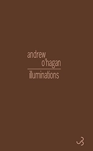ILLUMINATIONS, de O'HAGAN ANDREW | portada del libro